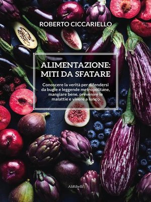 cover image of Alimentazione--miti da sfatare